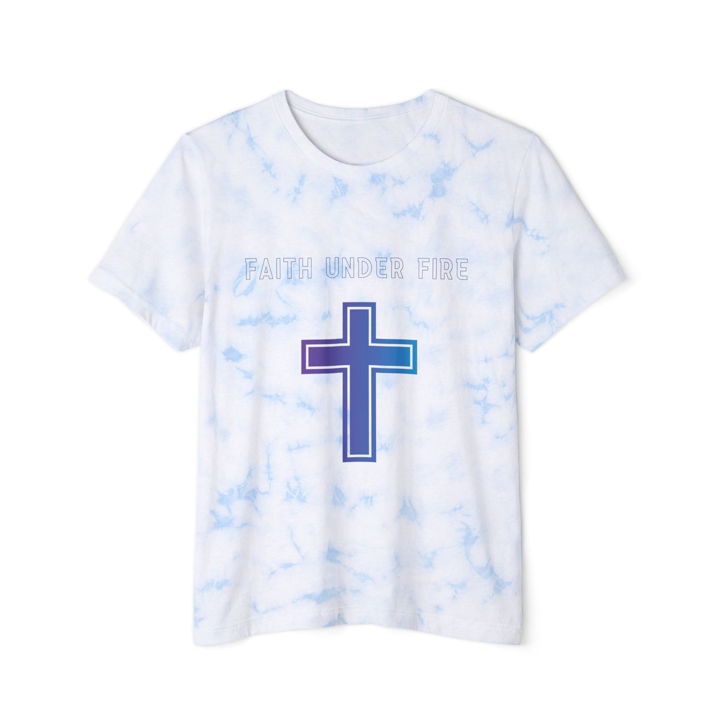 "Faith Under Fire" Tie-Dyed T-Shirt