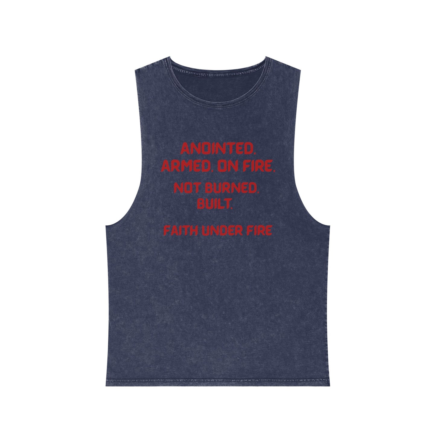 Faith Under Fire Not Burned. Built. Stonewashed Tee