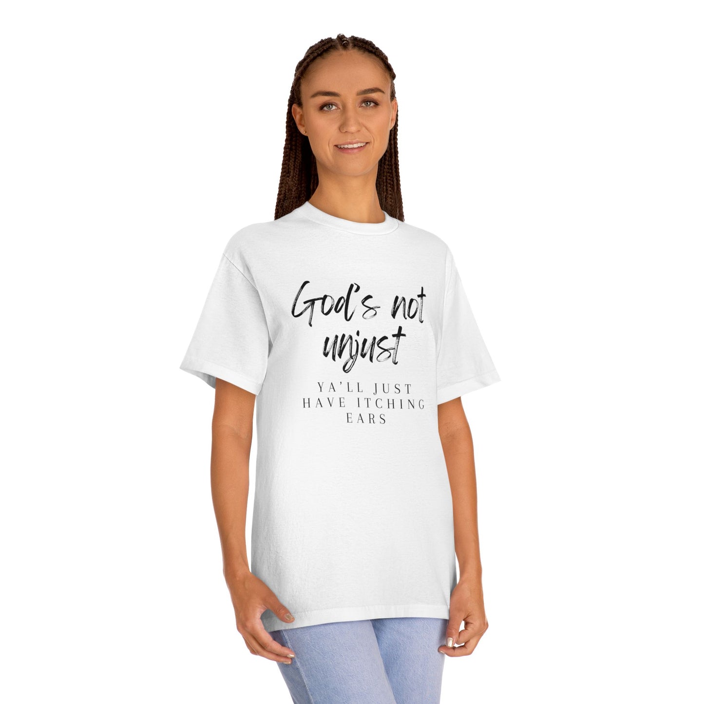 God's Not Unjust T-Shirt