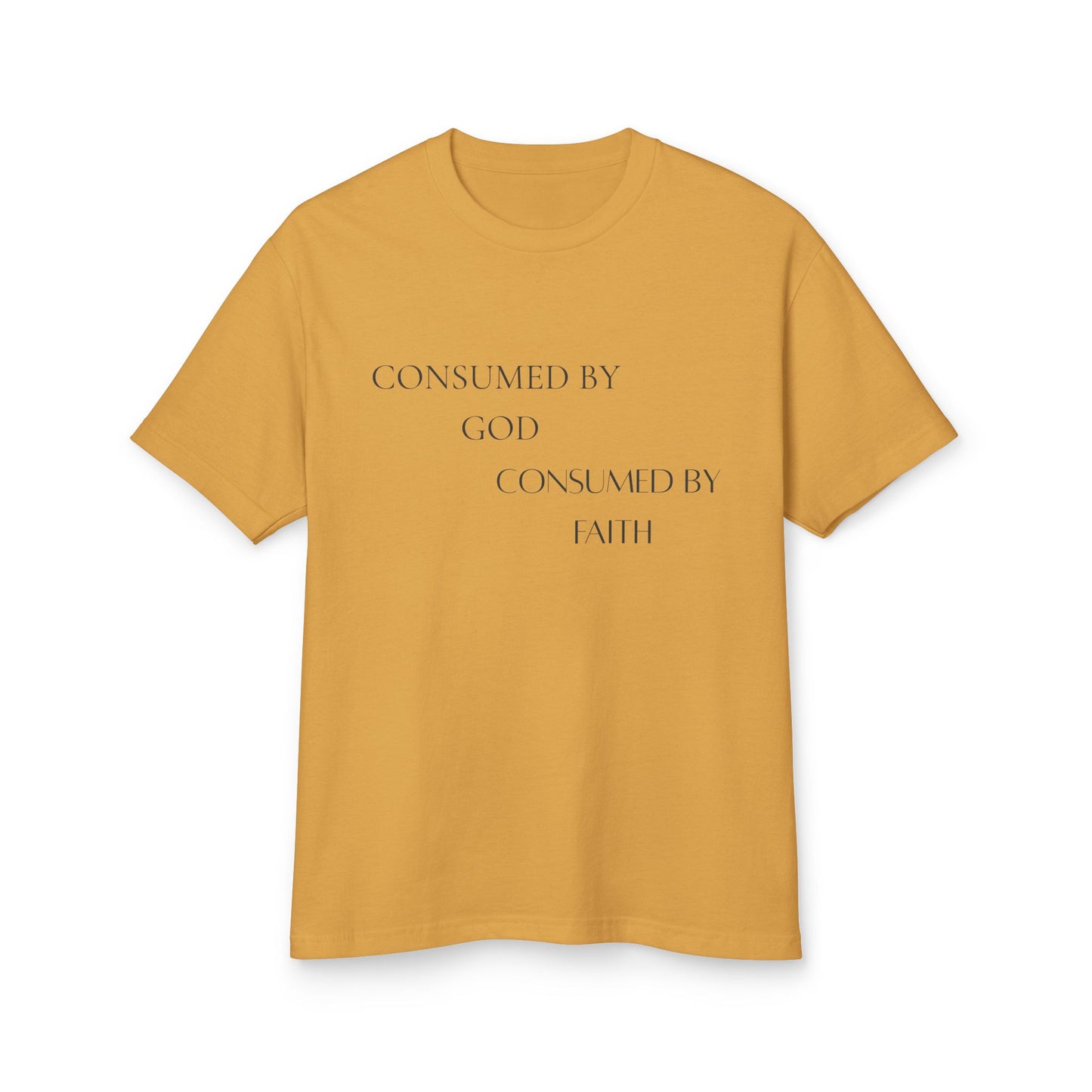 Consumed By God & Faith T-Shirt