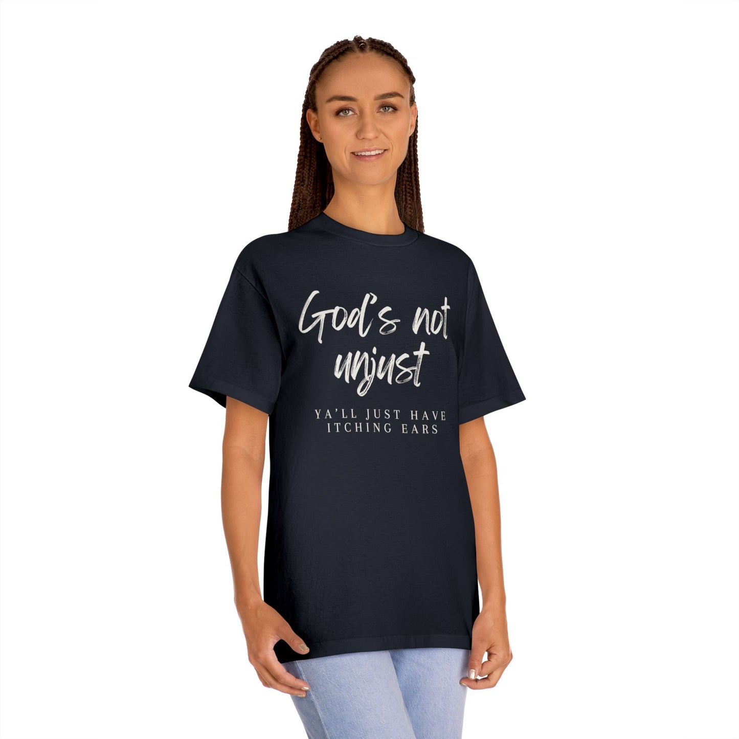 God's Not Unjust T-Shirt