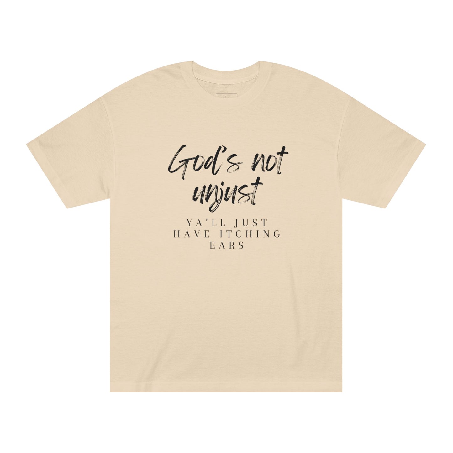 God's Not Unjust T-Shirt