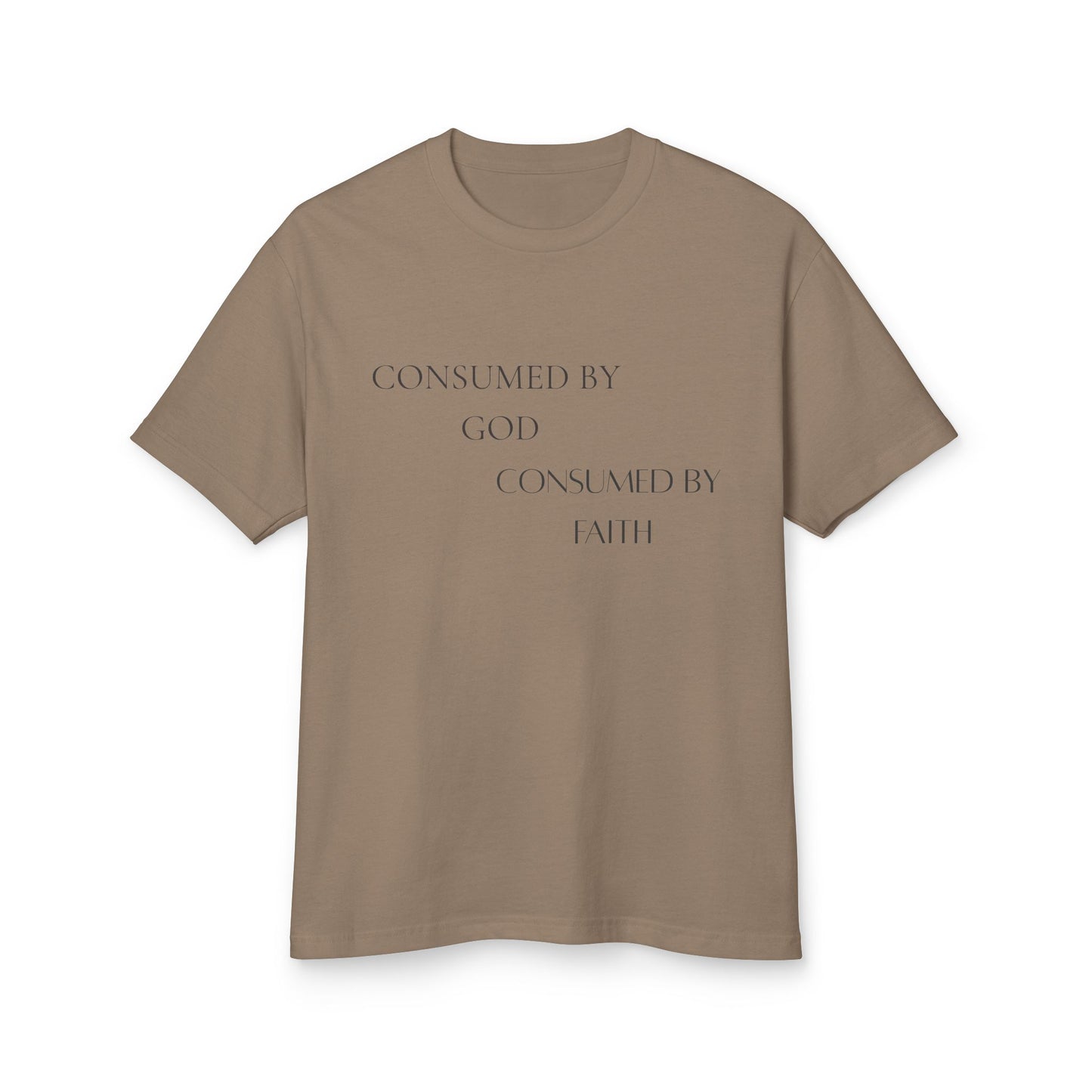 Consumed By God & Faith T-Shirt